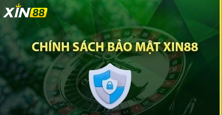 Chính Sách Bảo Mật Xin88 - Nền Tảng An Toàn Cho Mọi Người Chơi 2 Cách Chính Sách Bảo Mật Xin88 Bảo Vệ Dữ Liệu Cá Nhân