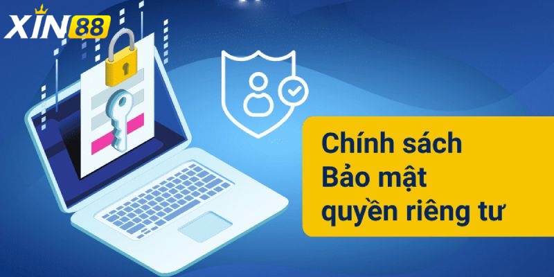 Quyền Riêng Tư Xin88- Tại sao là điều không thể bỏ qua? 3 Hướng dẫn người chơi chủ động bảo vệ Quyền Riêng Tư Xin88