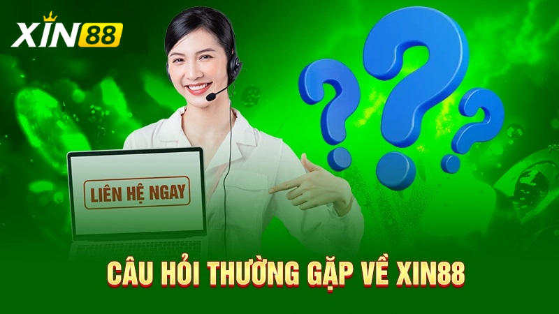 Câu Hỏi Thường Gặp Xin88 - Giải Đáp Tất Tần Tật Cho Người Mới 1 Tôi cần làm gì để đăng ký được tài khoản tại Xin88 thành công?