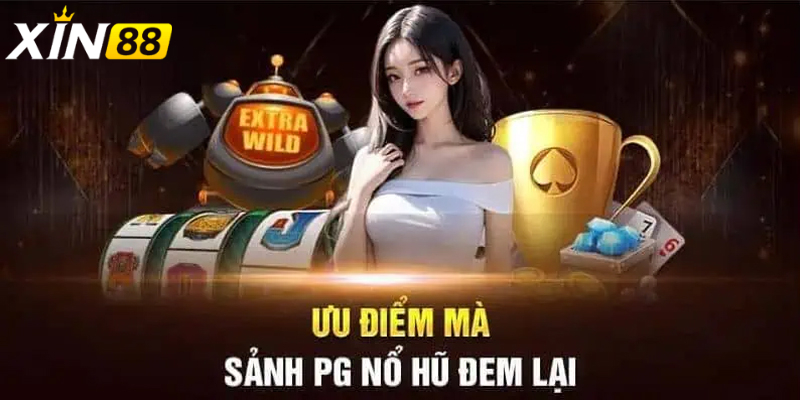 Nổ hũ PG2 - Khám phá thế giới, sân chơi đỉnh cao cho tín đồ slot game 5 Trải nghiệm Nổ hũ PG2 tại Xin88 có gì đặc biệt?