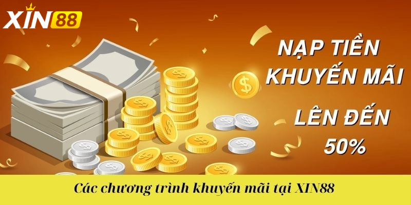 Nạp Tiền Xin88 - Nhanh Chóng Và An Toàn Nhất Hiện Nay 2 Ưu Đãi Hấp Dẫn Dành Riêng Cho Người Dùng Nạp Tiền Xin88